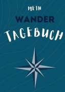 Cover-Bild zum Titel 'Mein Wander Tagebuch' von 'Adrian Hostettler'