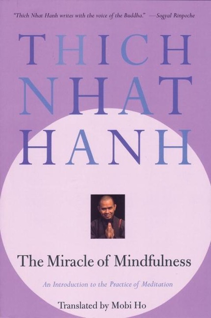 The Miracle of Mindfulness - Thich Nhat Hanh