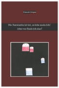 Cover-Bild zum Titel 'Die Narzisstin ist tot, es lebe mein Ich! Aber wo finde ich das?' von 'Hannah Crispus'