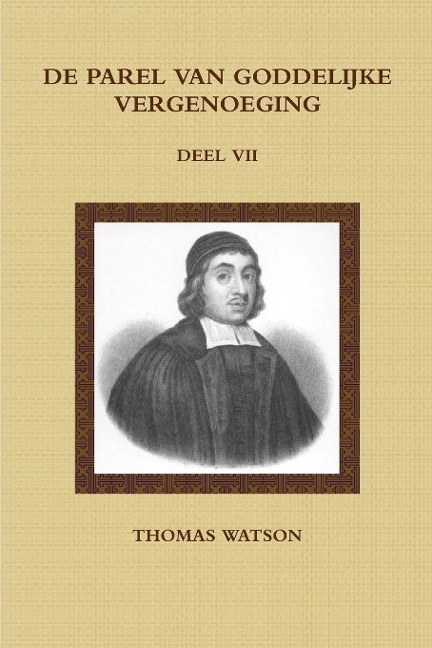 de Parel Van Goddelijke Vergenoeging VII - Thomas Watson