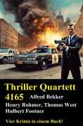 Cover-Bild zum Titel 'Thriller Quartett 4165' von 'Alfred Bekker, Henry Rohmer, Hulbert Footner, Thomas West'