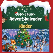 Cover-Bild zum Titel 'Der Gute-Laune-Adventskalender für Kinder' von 'Anton Frank'