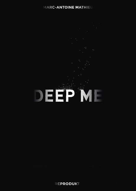 Deep Me - Marc-Antoine Mathieu
