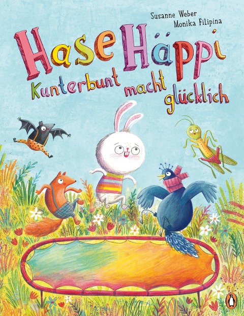 Hase Häppi - Kunterbunt macht glücklich - Susanne Weber