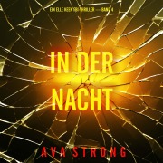 Cover-Bild zum Titel 'In Der Nacht (Ein Elle Keen FBI-Thriller ¿ Band 4)' von 'Ava Strong'
