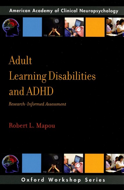 Adult Learning Disabilities and ADHD: Research-Informed Assessment - Robert L. Mapou