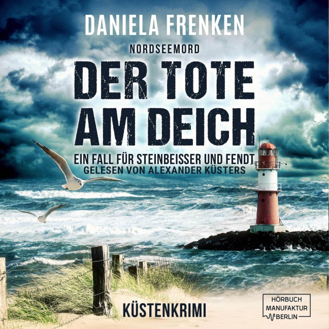 Nordseemord Der Tote am Deich - Daniela Frenken
