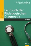 Lehrbuch der Pädagogischen Diagnostik - Karl-Heinz Ingenkamp, Urban Lissmann