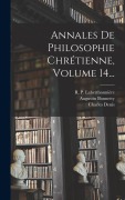Cover-Bild zum Titel 'Annales De Philosophie Chrétienne, Volume 14...' von 'Charles Denis, Augustin Bonnetty'
