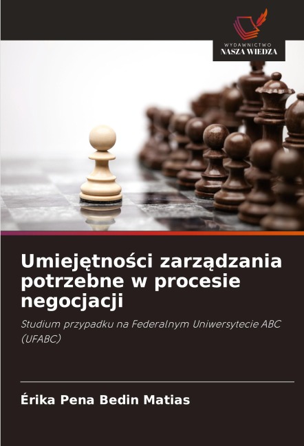 Umiej¿tno¿ci zarz¿dzania potrzebne w procesie negocjacji - Érika Pena Bedin Matias