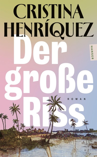 Der große Riss - Cristina Henríquez