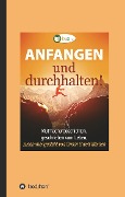 Cover-Bild zum Titel 'Anfangen und durchhalten!' von 'Orison Swett Marden'