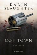 Cover-Bild zum Titel 'Cop Town' von 'Karin Slaughter'