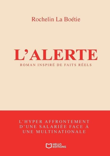 L'Alerte - L'hyper affrontement d'une salariée face à une multinationale - Rochelin La Boétie