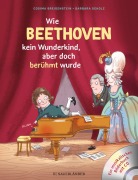 Cover-Bild zum Titel 'Abenteuer Klassik Wie Beethoven kein Wunderkind, aber doch berühmt wurde' von 'Cosima Breidenstein'