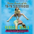 Divine Secrets of the Ya-YA Sisterhood Lib/E - Rebecca Wells