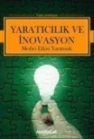 Yaraticilik ve Inovasyon; Medici Etkisi Yaratmak - Frans Johansson