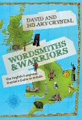 Cover-Bild zum Titel 'Wordsmiths and Warriors' von 'David Crystal, Hilary Crystal'
