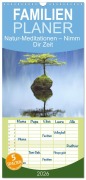 Familienplaner 2026 - Natur-Meditationen - Nimm Dir Zeit mit 5 Spalten (Wandkalender, 21 x 45 cm) CALVENDO - Calvendo Calvendo
