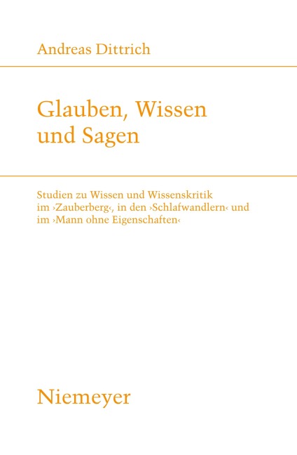Glauben, Wissen und Sagen - Andreas Dittrich