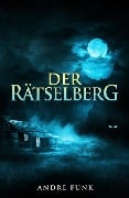 Cover-Bild zum Titel 'Der Rätselberg' von 'Andre Funk'