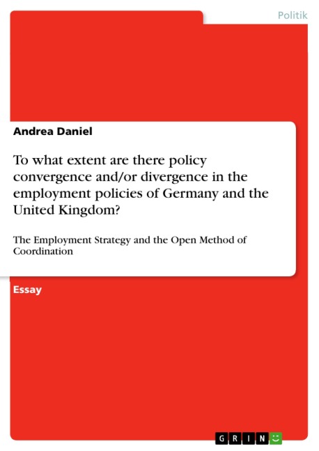 To what extent are there policy convergence and/or divergence in the employment policies of Germany and the United Kingdom? - Andrea Daniel