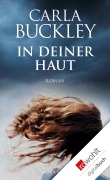 Cover-Bild zum Titel 'In deiner Haut' von 'Carla Buckley'