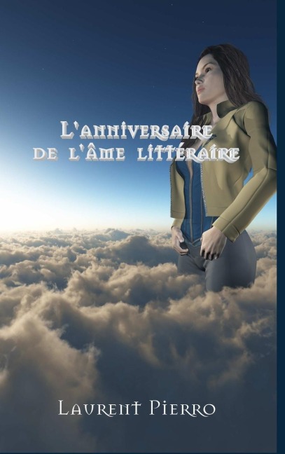 LÕAnniversaire de lÕ¿me litt¿raire - Laurent Pierro