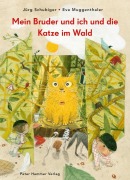 Cover-Bild zum Titel 'Mein Bruder und ich und die Katze im Wald' von 'Jürg Schubiger'