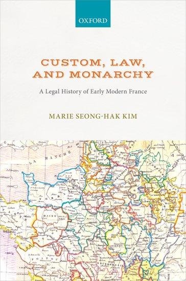 Custom, Law, and Monarchy - Marie Seong-Hak Kim
