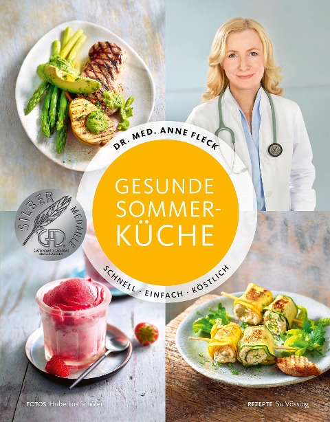 Gesunde Sommerküche - Schnell, einfach, köstlich - Anne Fleck, Su Vössing