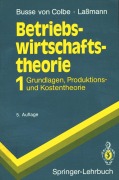 Cover-Bild zum Titel 'Betriebswirtschaftstheorie' von 'Walther Busse Von Colbe, Gert Laßmann'