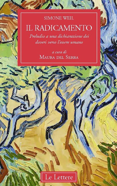 Il radicamento. Preludio a una dichiarazione dei doveri verso l'essere umano - Simone Weil