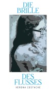 Cover-Bild zum Titel 'Die Brille des Flusses' von 'Verona Costache'