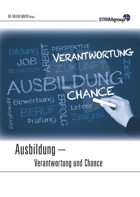 Ausbildung - Verantwortung & Chance - Volker Mayer
