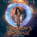 Cover-Bild zum Titel 'Tomorrow's Spacemage Lib/E' von 'Timothy Ellis'