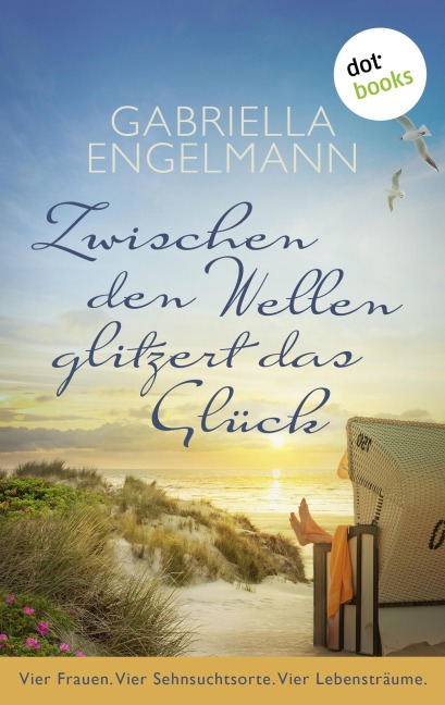 Zwischen den Wellen glitzert das Glück - Gabriella Engelmann