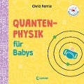Baby-Universität - Quantenphysik für Babys - Chris Ferrie
