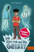 Ihr geht mir auf den Geist! - Jutta Nymphius