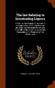 The law Relating to Intoxicating Liquors: A Treatise Covering the Construction and Application of all Constitutional and Statutory Provisions Relating - Howard C. Joyce