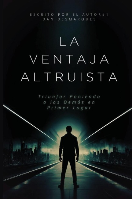 La Ventaja Altruista - Dan Desmarques
