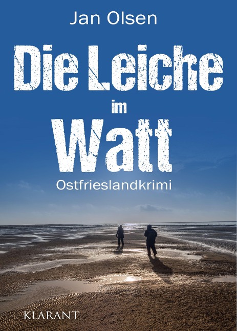 Die Leiche im Watt. Ostfrieslandkrimi - Jan Olsen