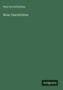 Cover-Bild zum Titel 'Neue Geschichten' von 'Paul von Schönthan'