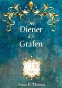 Cover-Bild zum Titel 'Der Diener des Grafen' von 'Anna K. Thomas'