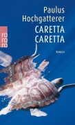 Cover-Bild zum Titel 'Caretta Caretta' von 'Paulus Hochgatterer'