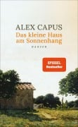 Cover-Bild zum Titel 'Das kleine Haus am Sonnenhang' von 'Alex Capus'