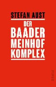 Der Baader-Meinhof-Komplex - Stefan Aust