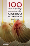 100 cosas que hay que saber del Camino de Santiago - Carlos Mencos