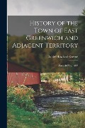 History of the Town of East Greenwich and Adjacent Territory - Daniel Howland Greene