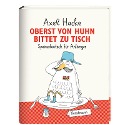 Cover-Bild zum Titel 'Oberst von Huhn bittet zu Tisch' von 'Axel Hacke'